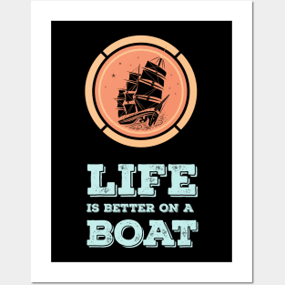 LIFE is better on a BOAT Epic MOTTO for the Sea Captains Posters and Art